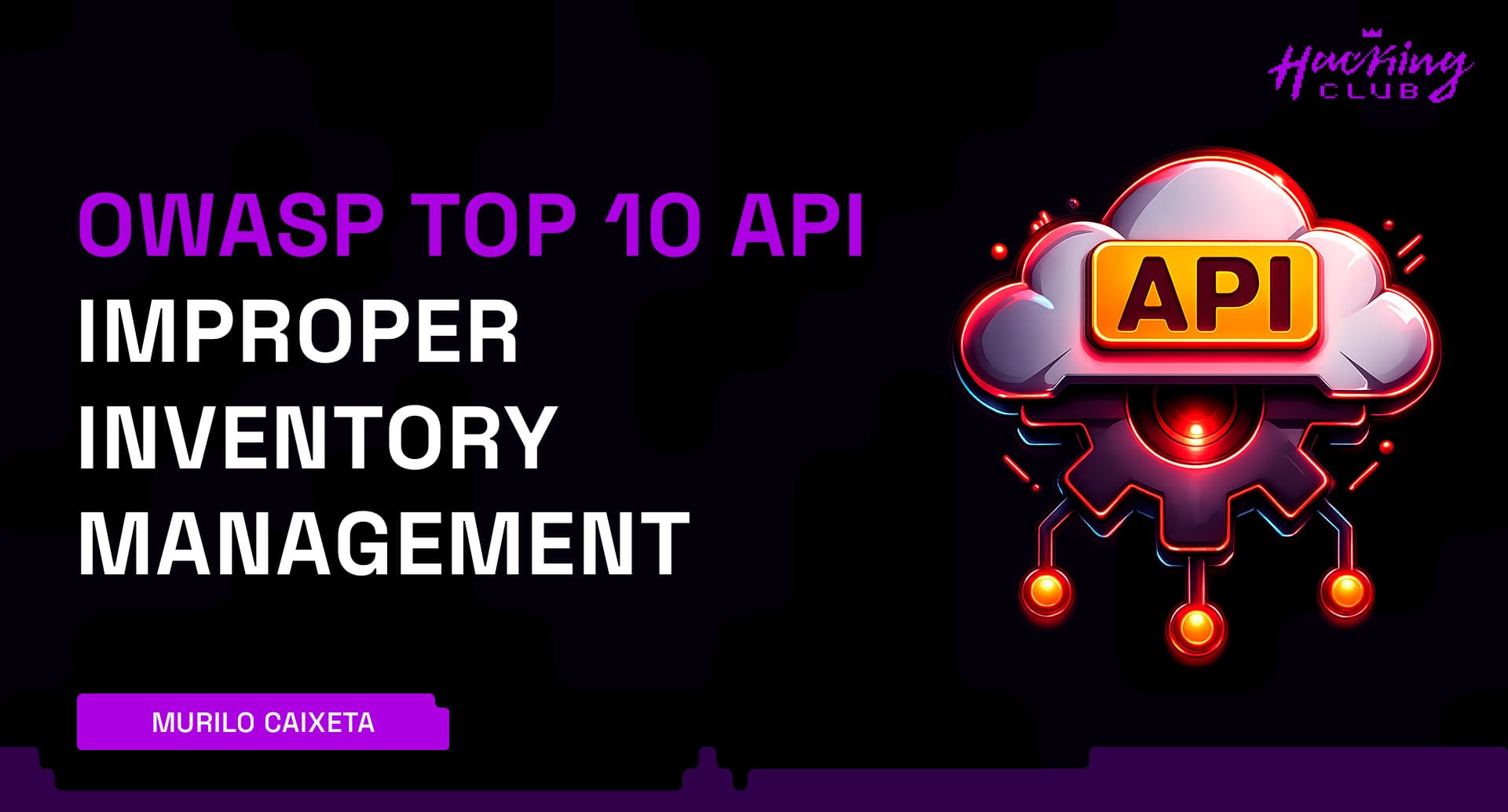 OWASP TOP 10 API - Improper Inventory Management em APIs — Riscos e Impactos na Segurança