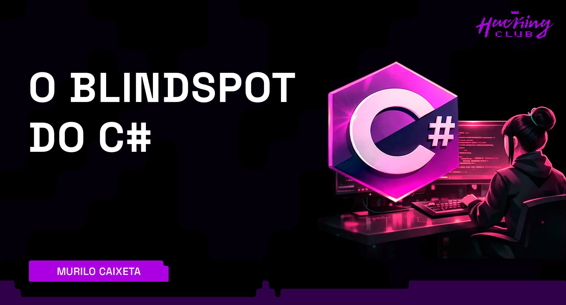 O Blindspot do C#