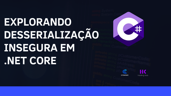 Explorando desserialização insegura em ASP.NET Core